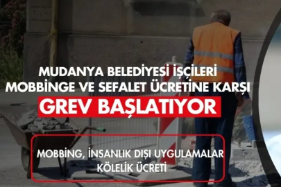 Mudanya Belediyesi işçileri mobbinge ve sefalet ücretine karşı grev başlatıyor